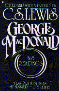 George MacDonald: 365 Readings - Lewis, C S, and MacDonald, George