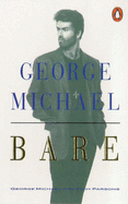 George Michael : bare - Michael, George, and Parsons, Tony