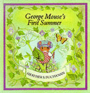 George Mouse's First Summer - Buchanan, Heather S.
