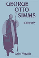 George Otto Simms, a Biography