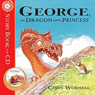 George, the Dragon and the Princess - Wormell, Chris