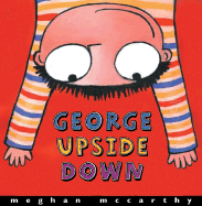 George Upside Down - McCarthy, Meghan