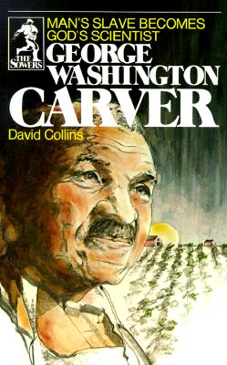 George Washington Carver (Sowers Series) - Collins, David, and David, Collins