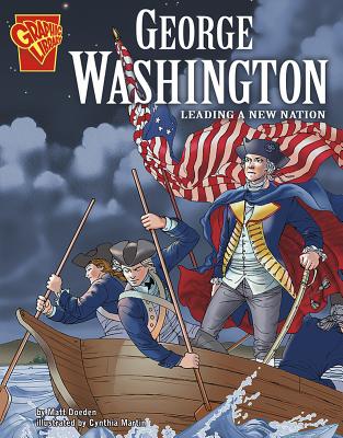 George Washington: Leading a New Nation - Doeden, Matt