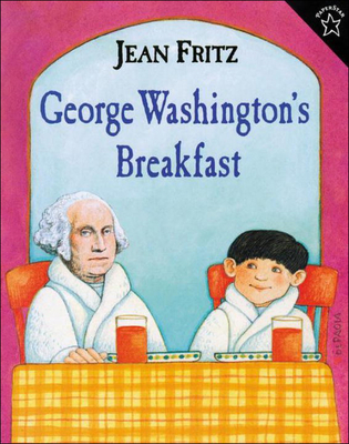 George Washington's Breakfast - Fritz, Jean