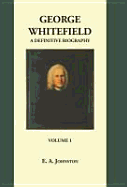 George Whitefield a Definitive Biography. 2 Vols.