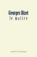 Georges Bizet: le matre