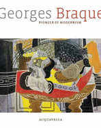 Georges Braque, Pioneer of Modernism
