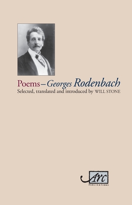 Georges Rodenbach: Selected Poems - Rodenbach, Georges