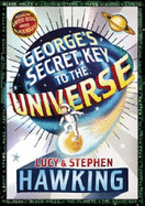 George's Secret Key to the Universe - Hawking, Lucy, and Hawking, Stephen