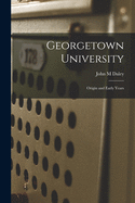 Georgetown University: Origin and Early Years