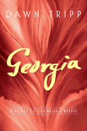 Georgia: A Novel of Georgia O'Keeffe