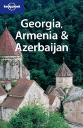 Georgia Armenia & Azerbaijan - Plunkett, Richard, and Masters, Tom