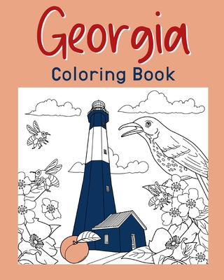 Georgia Coloring Book: Adult Coloring Pages, Painting on USA States Landmarks and Iconic, Funny Stress - Paperland