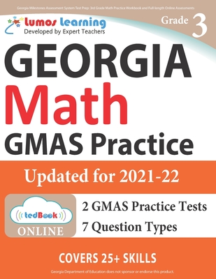 Georgia Milestones Assessment System Test Prep: 3rd Grade Math Practice Workbook and Full-length Online Assessments: GMAS Study Guide - Learning, Lumos