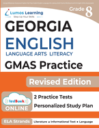 Georgia Milestones Assessment System Test Prep: Grade 8 English Language Arts Literacy (ELA) Practice Workbook and Full-length Online Assessments: GMAS Study Guide