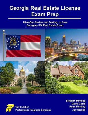 Georgia Real Estate License Exam Prep: All-in-One Review and Testing to Pass Georgia's PSI Real Estate Exam - Mettling, Stephen, and Cusic, David, and Mettling, Ryan