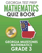 Georgia Test Prep Mathematics Quiz Book Georgia Milestones Mathematics Grade 3: Preparation for the Georgia Milestones Math Assessments