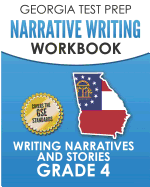 Georgia Test Prep Narrative Writing Workbook Grade 4: Writing Narratives and Stories