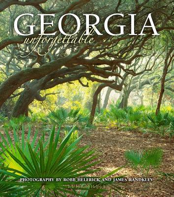 Georgia Unforgettable (Cumberland Island Cover) - Helfrick, Robb (Photographer), and Randklev, James (Photographer)