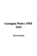 Georgian Poetry 1918-1919 - Marsh, Edward, Sir (Editor)