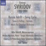 Georgy Sviridov: Russia Adrift; Snow is Falling; Music for Chamber Orchestra