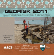 Georisk 2011: Geotechnical Risk Assessment & Management (Geotechnical Special Publication)