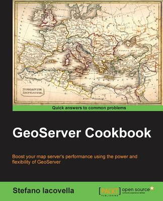 GeoServer Cookbook - Iacovella, Stefano