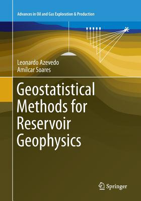 Geostatistical Methods for Reservoir Geophysics - Azevedo, Leonardo, and Soares, Amlcar