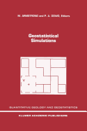 Geostatistical Simulations: Proceedings of the Geostatistical Simulation Workshop, Fontainebleau, France, 27-28 May 1993