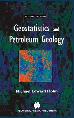 Geostatistics and Petroleum Geology - Hohn, M E