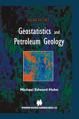 Geostatistics and Petroleum Geology - Hohn, M E