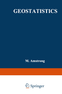 Geostatistics: Proceedings of the Third International Geostatistics Congress September 5-9, 1988, Avignon, France