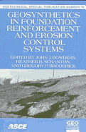 Geosynthetics in Foundation Reinforcement and Erosion Control Systems: Proceedings of Sessions of Geo-Congress
