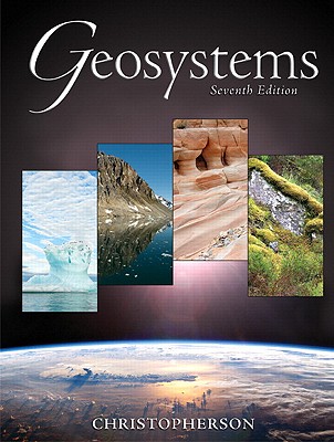 Geosystems: An Introduction to Physical Geography Value Package (Includes Encounter Earth: Interactive Geoscience Explorations) - Christopherson, Robert W