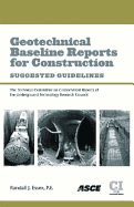 Geotechnical Baseline Reports for Construction: Suggested Guidelines - Essex, Randall (Editor)