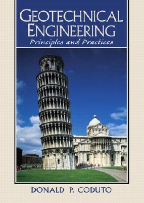 Geotechnical Engineering: Principles and Practices - Coduto, Donald P