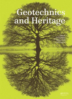 Geotechnics and Heritage: Case Histories - Bilotta, Emilio (Editor), and Flora, Alessandro (Editor), and Lirer, Stefania (Editor)