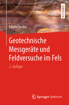 Geotechnische Messger?te Und Feldversuche Im Fels - Fecker, Edwin