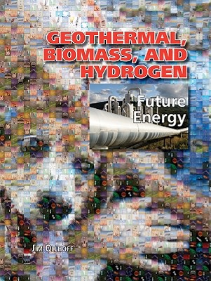 Geothermal, Biomass, and Hydrogen - Ollhoff, Jim