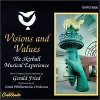 Gerald Fried: Visions And Values - Gerald Fried