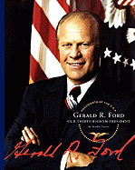 Gerald R. Ford: Our Thirty-Eighth President - Francis, Sandra