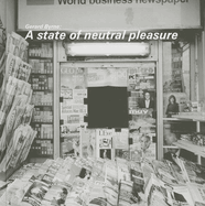Gerard Byrne: A State of Neutral Pleasure