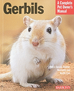 Gerbils: Everything about Purchase, Care, and Nutrition
