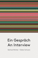 Gerhard Richter / Dieter Schwarz: An Interview