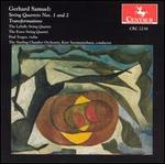 Gerhard Samuel: String Quartets 1 & 2; Transformations - LaSalle Quartet; Paul Yeager (violin); Starling Chamber Orchestra
