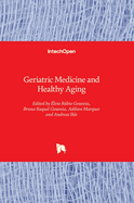 Geriatric Medicine and Healthy Aging