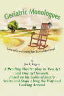 Geriatric Monologues: Some Smiles and Frowns From the Road Most Travel