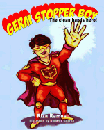 Germ Stopper Boy: The Clean Hands Hero