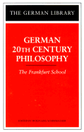 German 20th-Century Philosophy: The Frankfurt School